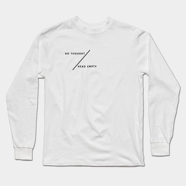 no thought head empty Long Sleeve T-Shirt by YOMII